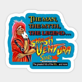Smash Ventura - Man,Myth,Legend... Sticker